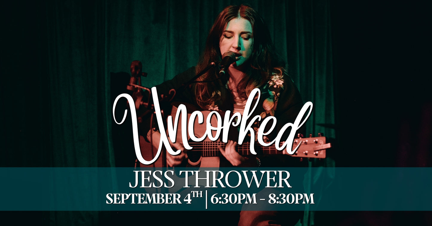 UNCORKED: Jess Thrower
