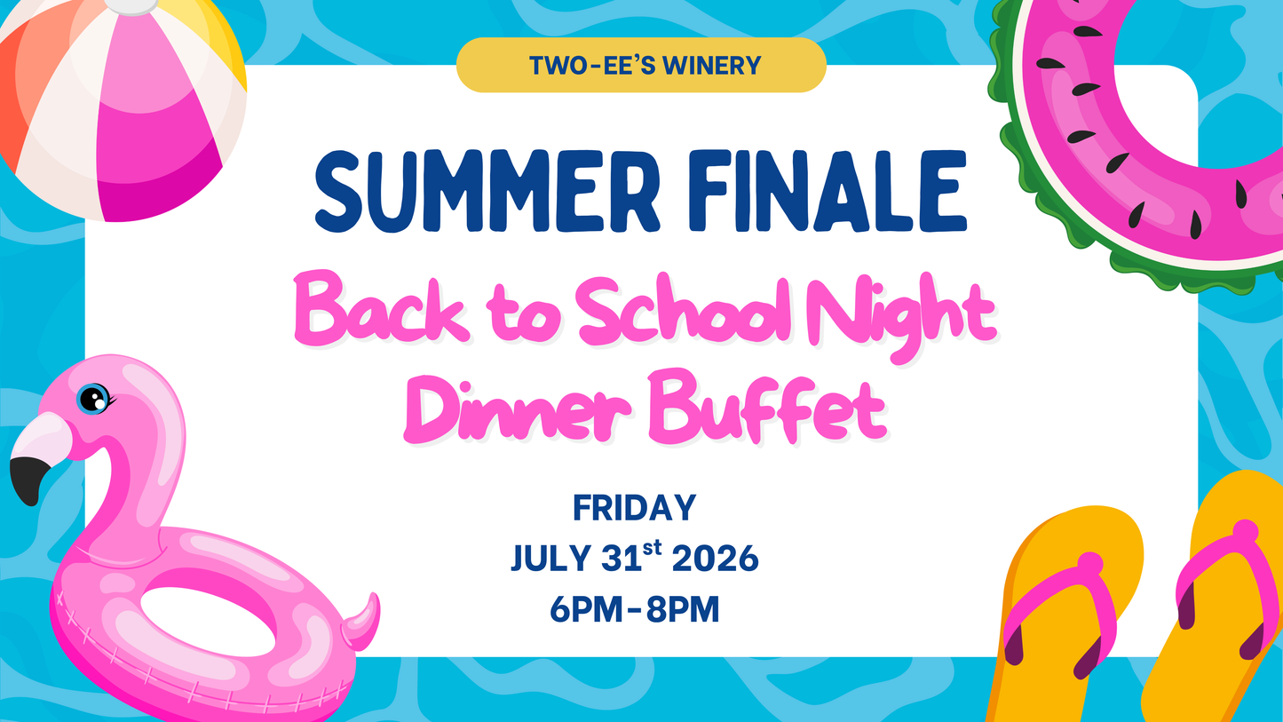 Summer Finale: Back to School Night Dinner Buffet