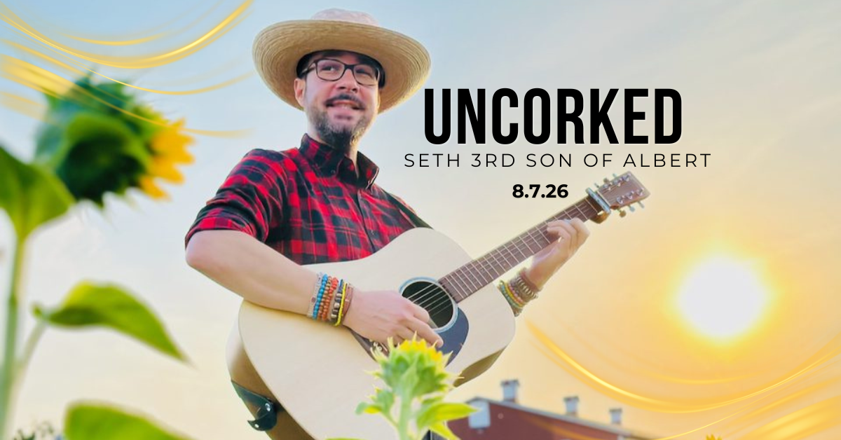 Uncorked: Seth 3rd son of Albert