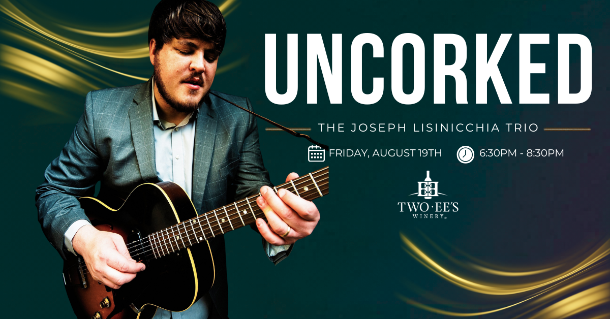 UNCORKED: The Joseph Lisinicchia Trio